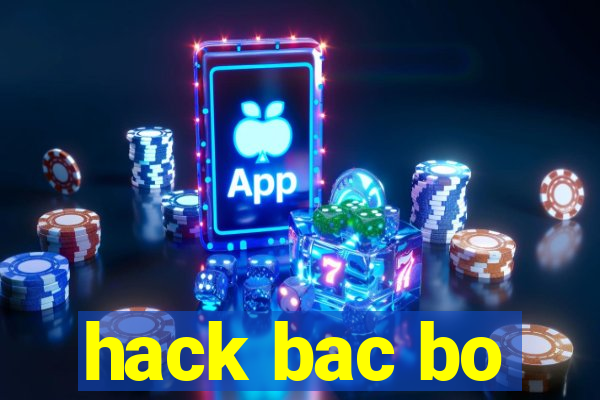 hack bac bo